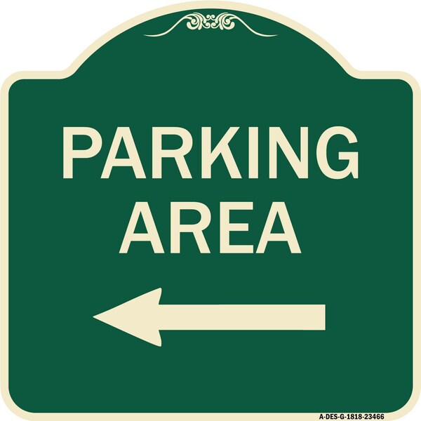Parking Area with Left Arrow Heavy-Gauge Aluminum Architectural Sign, 18" x 18", G-1818-23466